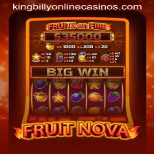Exploring the Exciting World of FruitNova at King Billy Casino
