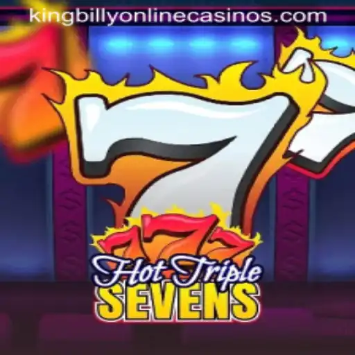 Experience the Thrills of HotTripleSevens at King Billy Casino