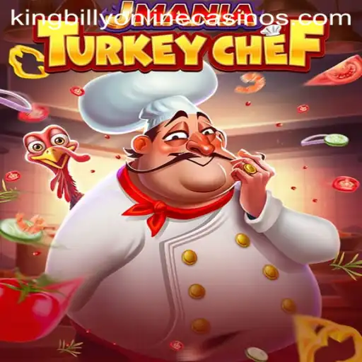 Explore the Excitement of JManiaTurkeyChef at King Billy Casino