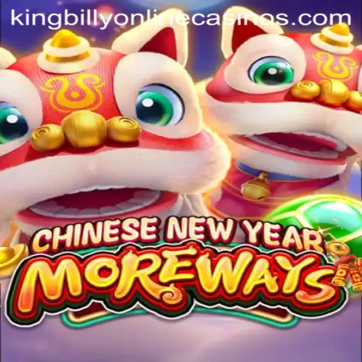 Discover the Excitement of CHINESENEWYEARMOREWAYS at King Billy Casino