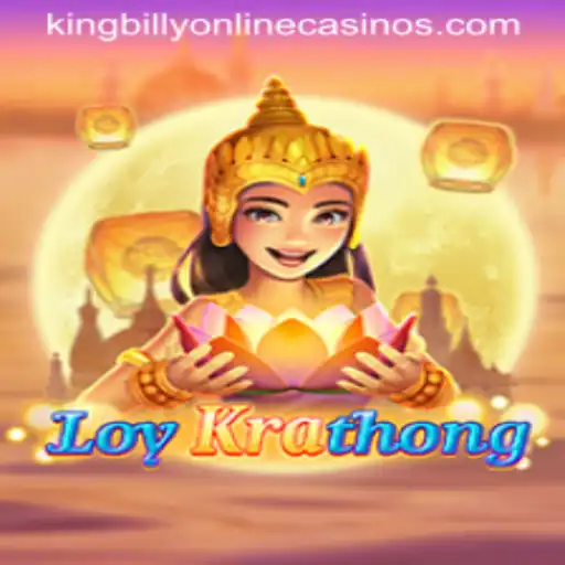 LoyKrathong: Dive into the Modern Gambling Experience at King Billy Casino