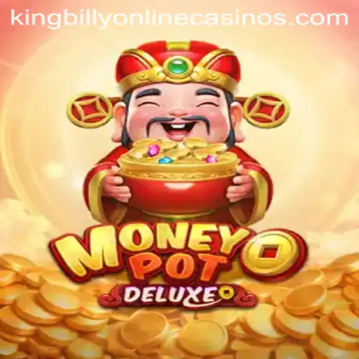Unveiling the Thrills of MoneyPotDELUXE at King Billy Casino
