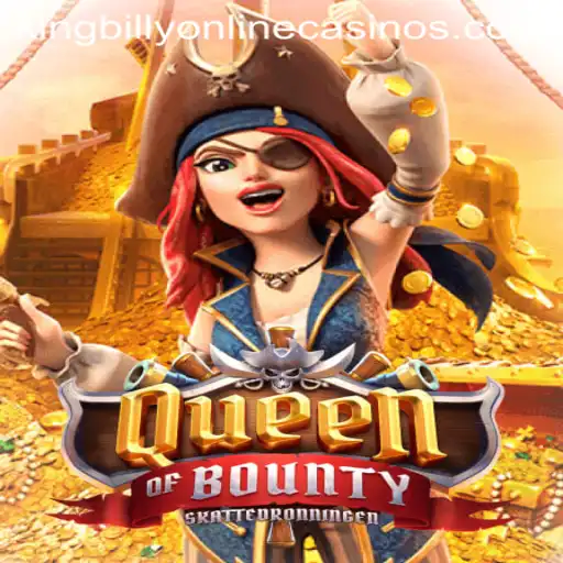 Queen of Bounty: A Guide to Adventure and Riches at King Billy Casino