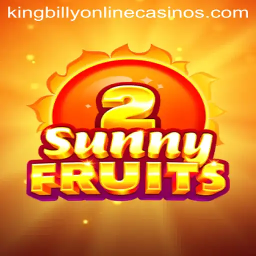 Exploring SunnyFruits2 at King Billy Casino